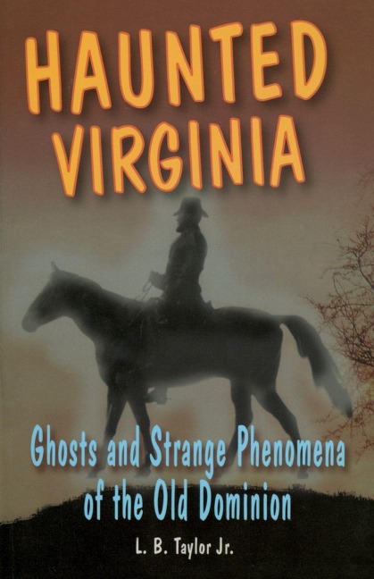 Haunted Virginia - L. B. Taylor