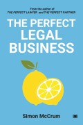 Cover-Bild zum Titel 'The Perfect Legal Business' von 'Simon McCrum'