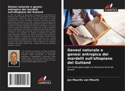 Genesi naturale e genesi antropica dei mardelli sull'altopiano del Gutland - Jan Maurits van Mourik