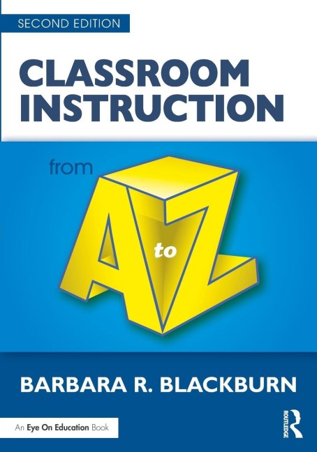 Classroom Instruction from A to Z - Barbara R. Blackburn