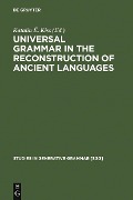 Universal Grammar in the Reconstruction of Ancient Languages - 