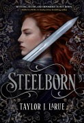 Cover-Bild zum Titel 'Steelborn' von 'Taylor J. LaRue'