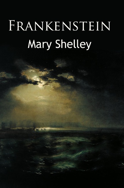 Frankenstein - Mary Shelley