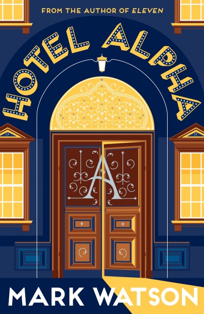 Hotel Alpha - Mark Watson