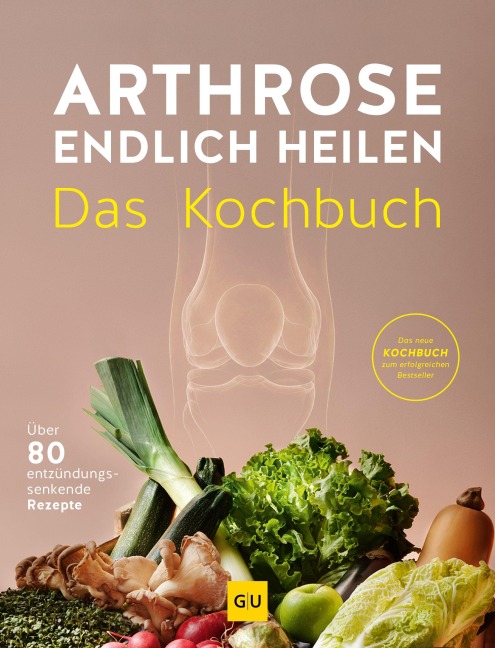 Die Anti-Arthrose-Küche - Thomas Kälicke