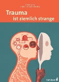 Cover-Bild zum Titel 'Trauma ist ziemlich strange' von 'Steve Haines'