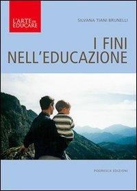 I fini nell'educazione - Silvana Tiani Brunelli