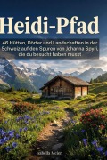Cover-Bild zum Titel 'Heidi-Pfad' von 'Isabella Meier'