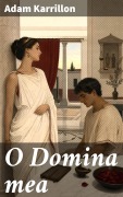 Cover-Bild zum Titel 'O Domina mea' von 'Adam Karrillon'