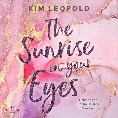 The Sunrise in Your Eyes (California Dreams 2) - Kim Leopold