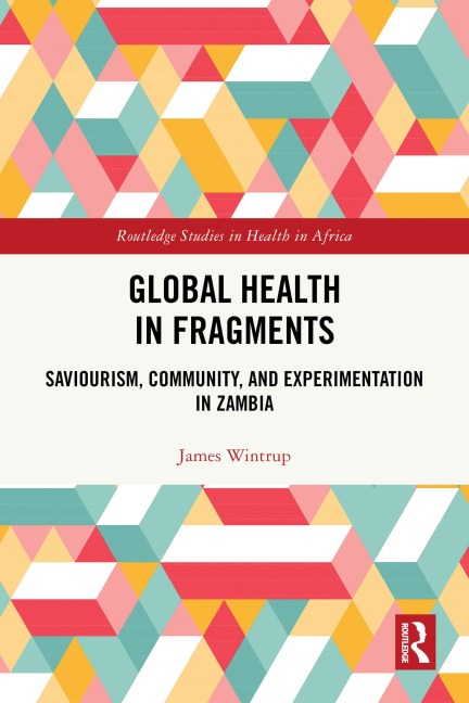 Global Health in Fragments - James Wintrup