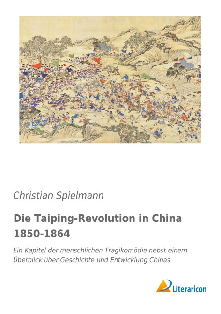Die Taiping-Revolution in China 1850-1864 - 