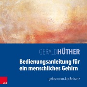 Cover-Bild zum Titel 'Bedienungsanleitung fu¿r ein menschliches Gehirn' von 'Gerald Hüther'