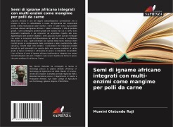 Cover-Bild zum Titel 'Semi di igname africano integrati con multi-enzimi come mangime per polli da carne' von 'Mumini Olatunde Raji'