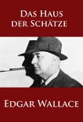 Cover-Bild zum Titel 'Das Haus der Schätze' von 'Edgar Wallace'