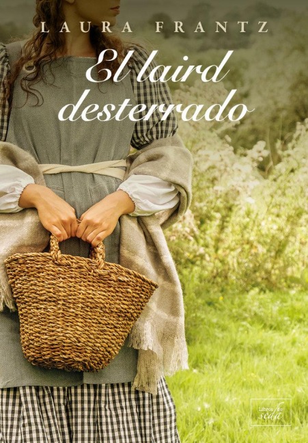 El Laird Desterrado - Laura Frantz