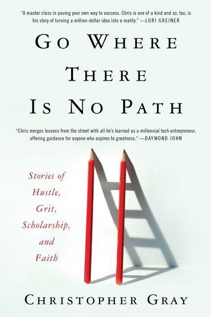 Go Where There Is No Path - Christopher Gray, Mim Eichler Rivas