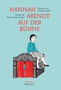Cover-Bild zum Titel 'Hannah Arendt auf der Bühne' von 'Marion Muller-Colard, Clémence Pollet'