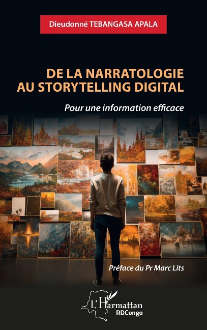 De la narratologie au storytelling digital - Dieudonné Tebangasa Apala