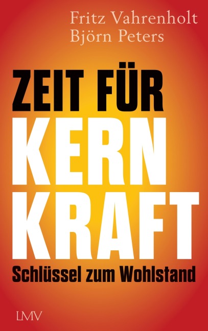 Zeit für Kernkraft - Fritz Vahrenholt