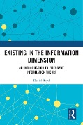 Cover-Bild zum Titel 'Existing in the Information Dimension' von 'Daniel Boyd'