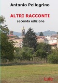 ALTRI RACCONTI - Antonio Pellegrino