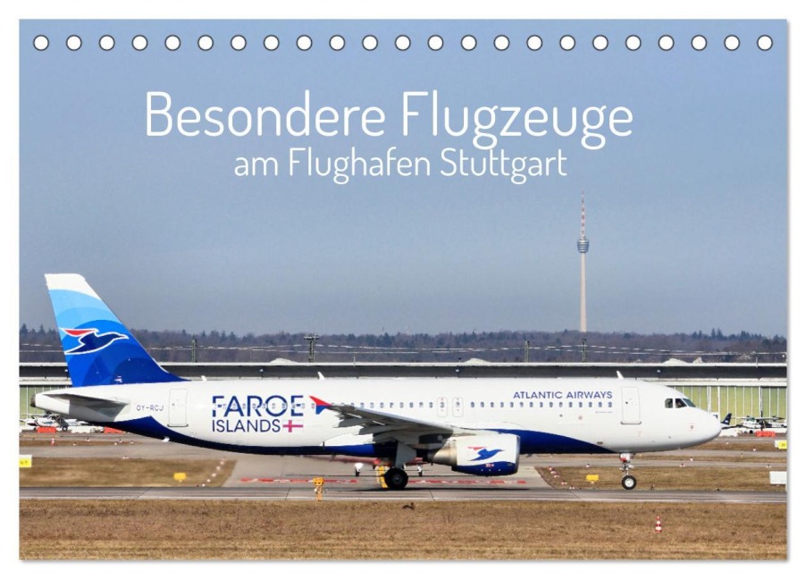 Besondere Flugzeuge am Flughafen Stuttgart (Tischkalender 2026 DIN A5 quer), CALVENDO Monatskalender - Daniel Kessler