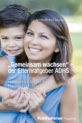 Cover-Bild zum Titel '"Gemeinsam wachsen" - der Elternratgeber ADHS' von 'Armin Born, Claudia Oehler'