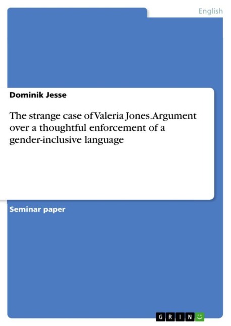 The strange case of Valeria Jones. Argument over a thoughtful enforcement of a gender-inclusive language - Dominik Jesse
