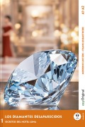 Cover-Bild zum Titel 'Los Diamantes Desaparecidos - Spanische Krimi-Lektüre A1-A2 (+ Audio-Online)' von 'Elena Vallejo'
