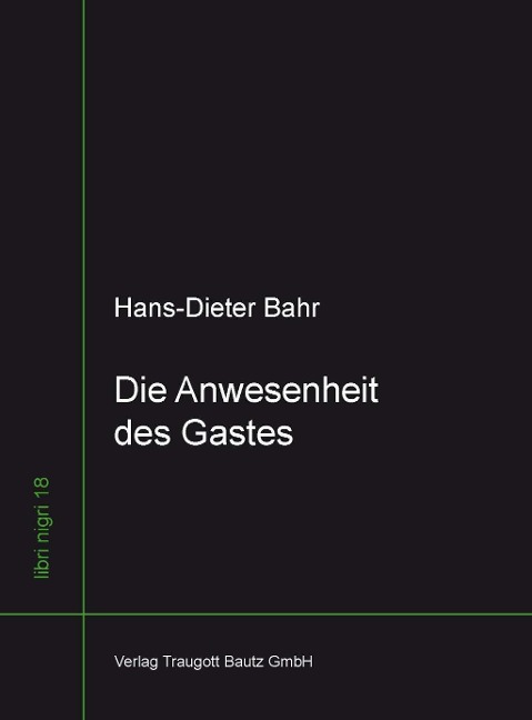 Die Anwesenheit des Gastes - Hans-Dieter Bahr