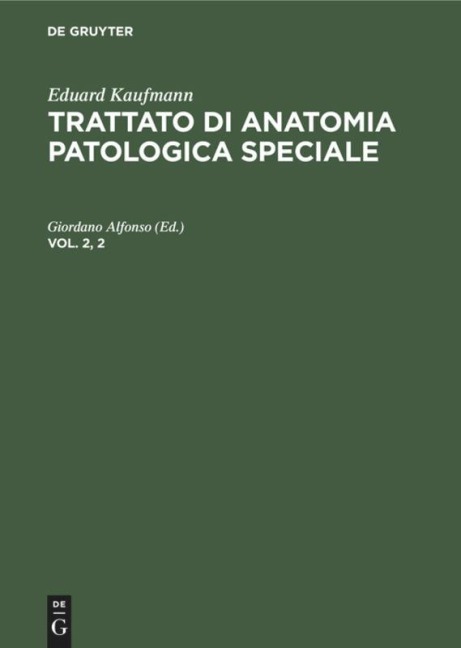 Eduard Kaufmann: Trattato di anatomia patologica speciale. Vol. 2, 2 - 