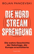 Cover-Bild zum Titel 'Die Nord-Stream-Sprengung. Die wahre Geschichte der Sabotage, die Europa erschütterte' von 'Bojan Pancevski'