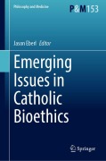 Cover-Bild zum Titel 'Emerging Issues in Catholic Bioethics' von ''