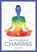 Cover-Bild zum Titel 'The Little Book of Chakras' von 'Elsie Wild'