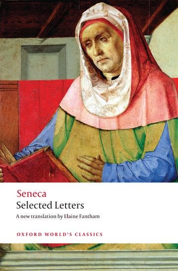 Seneca: Selected Letters - Seneca, Elaine Fantham