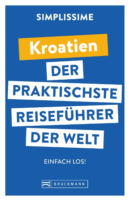 SIMPLISSIME - der praktischste Reiseführer der Welt Kroatien - 
