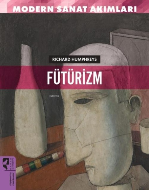 Modern Sanat Akimlari Fütürizm - Richard Humphresy