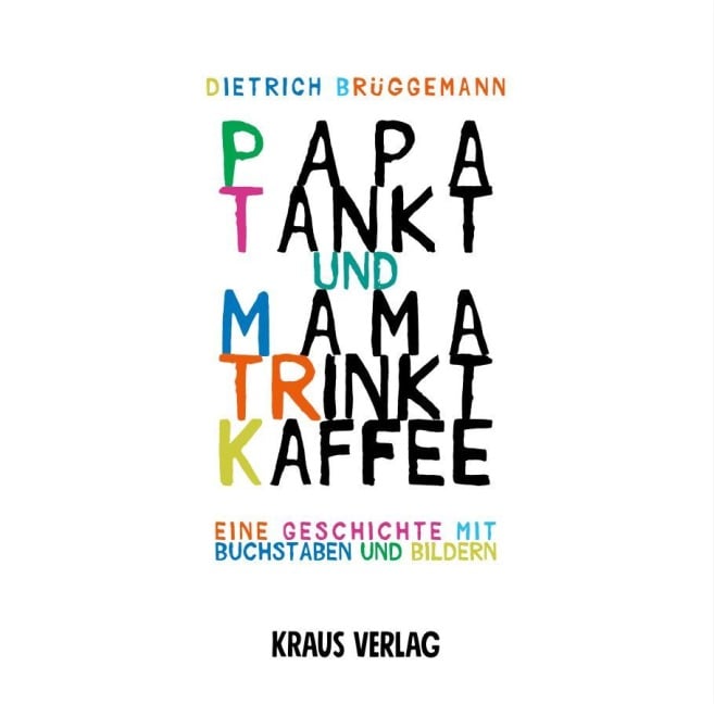 Papa tankt und Mama trinkt Kaffee - Dieter Brüggemann