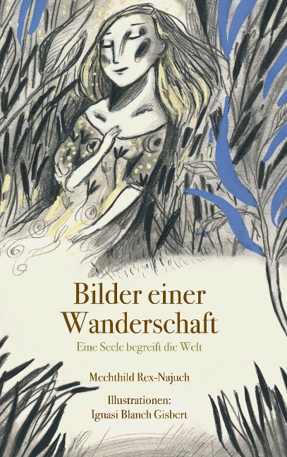 Bilder einer Wanderschaft - Mechthild Rex-Najuch