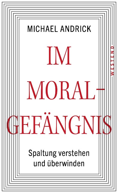 Im Moralgefängnis - Michael Andrick