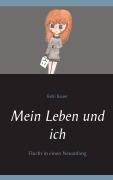 Cover-Bild zum Titel 'Mein Leben und ich' von 'Rebi Bauer'
