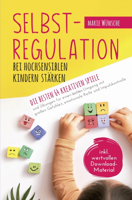 Selbstregulation bei hochsensiblen Kindern stärken - Marie Wünsche