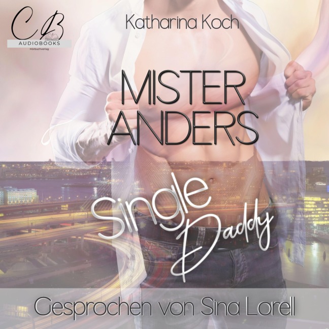 Mister Anders Single Daddy - Katharina Koch