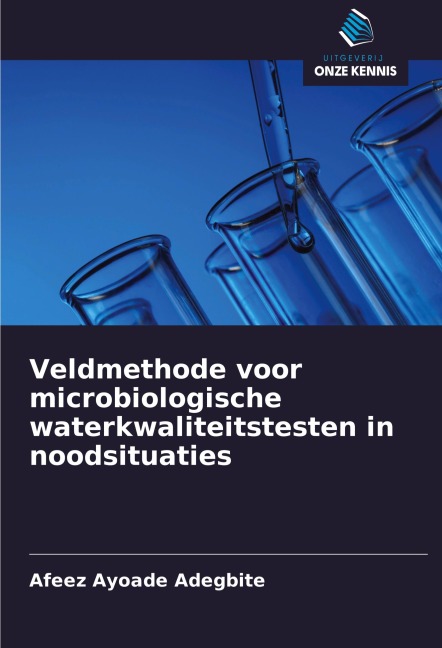 Veldmethode voor microbiologische waterkwaliteitstesten in noodsituaties - Afeez Ayoade Adegbite