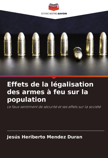 Effets de la légalisation des armes à feu sur la population - Jesús Heriberto Mendez Duran