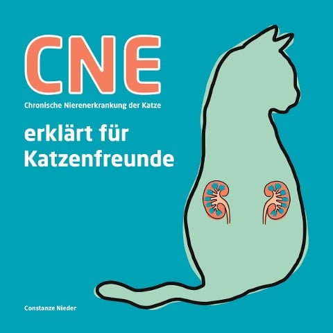 CNE Chronische Nierenerkrankung der Katze - Constanze Nieder