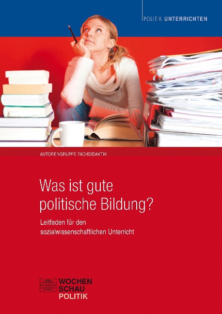 Was ist gute politische Bildung? - Autorengruppe Fachdidaktik
