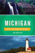Cover-Bild zum Titel 'Michigan Off the Beaten Path®' von 'Jim Dufresne'
