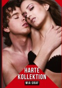 Cover-Bild zum Titel 'Harte Kollektion' von 'Mia Graf'